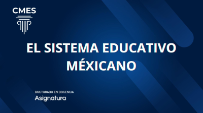 El Sistema Educativo Mexicano